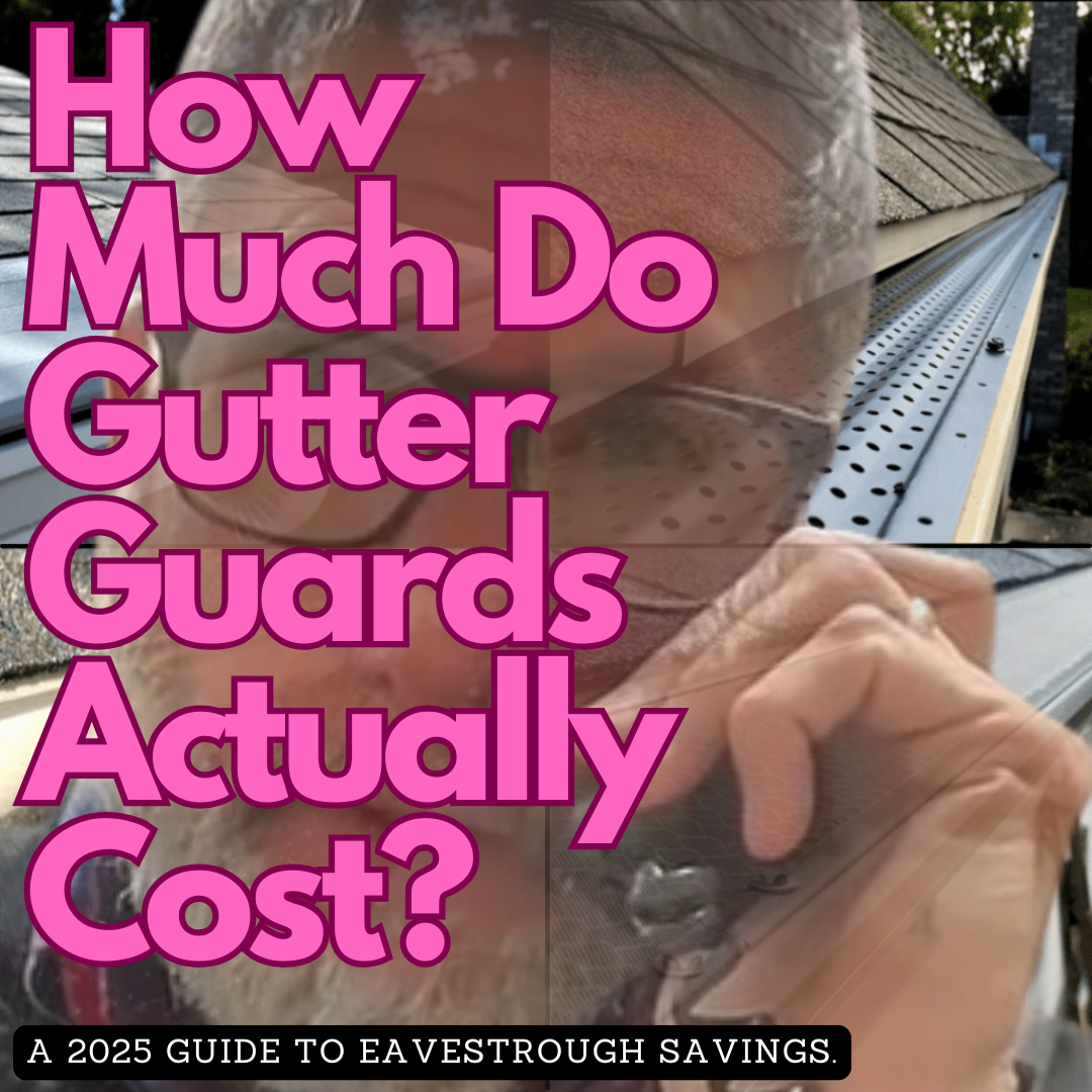 How Much Does Gutter Guard Cost in Toronto? (2025 Guide)